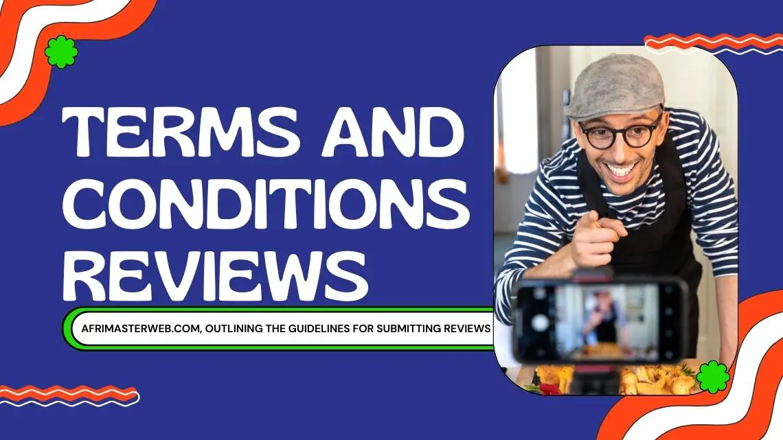 Afrimasterweb.com Reviews Terms and Conditions: Guidelines for Review Submission